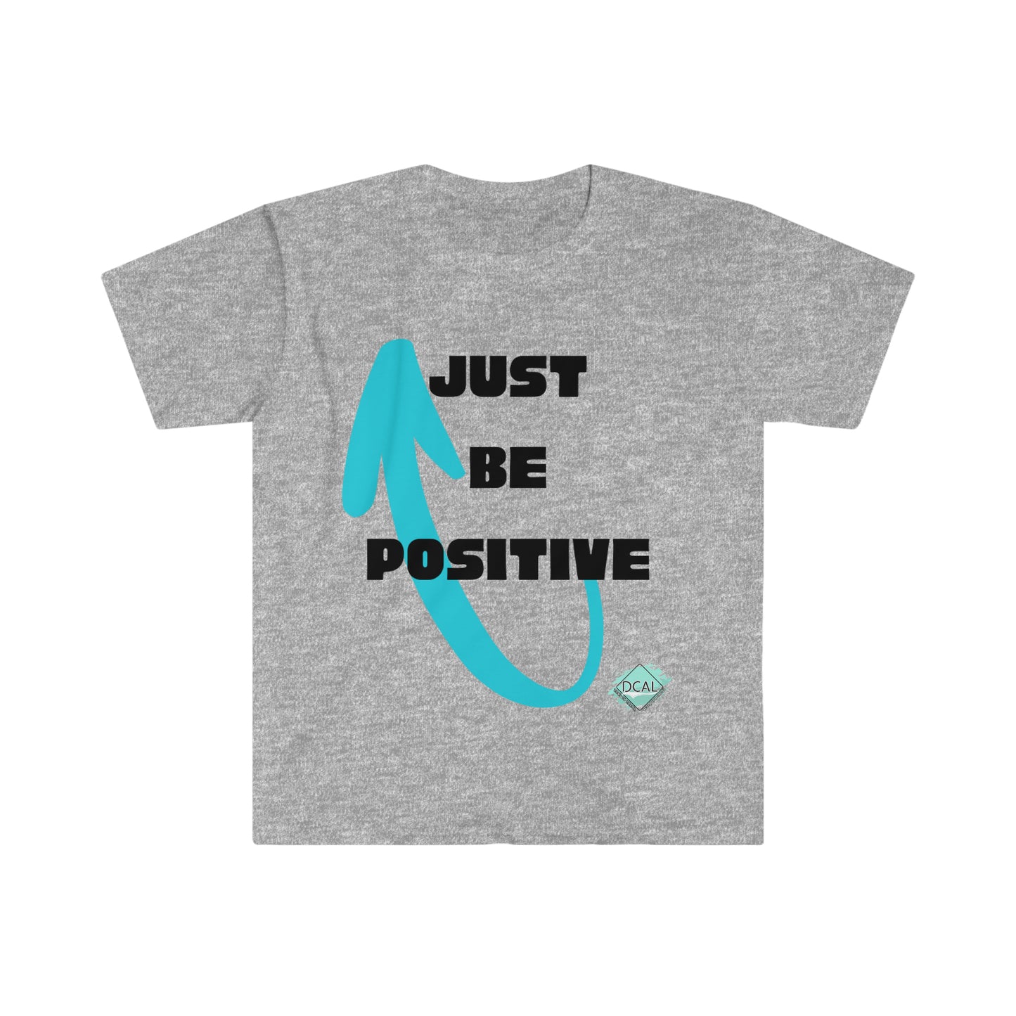 DCAL Graphic Tees "Just be Positive" Unisex Softstyle T-Shirt