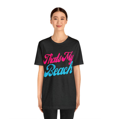 DCAL Beach Collection "Thats My Beach" Unisex Jersey Short Sleeve Tee