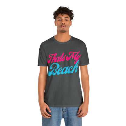 DCAL Beach Collection "Thats My Beach" Unisex Jersey Short Sleeve Tee