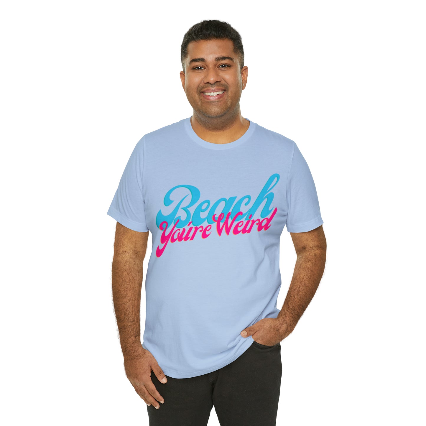 DCAL Beach Collection "Beach You're Weird" Unisex Jersey Short Sleeve Tee