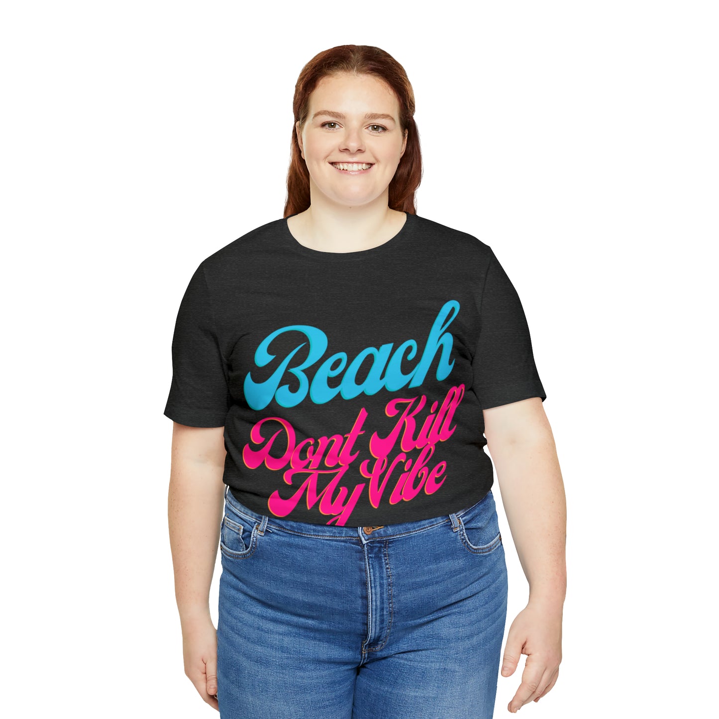 DCAL Beach Collection "Beach Dont Kill My Vibe" Unisex Jersey Short Sleeve Tee