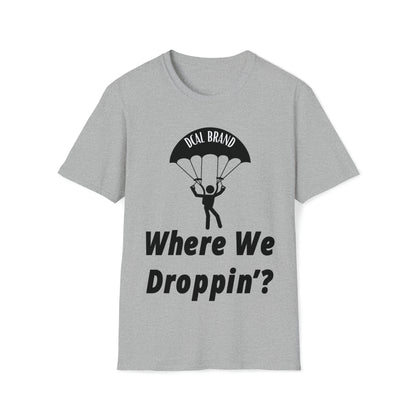 DCAL Graphic Tees Novel "Where We Droppin'?" Unisex Softstyle T-Shirt