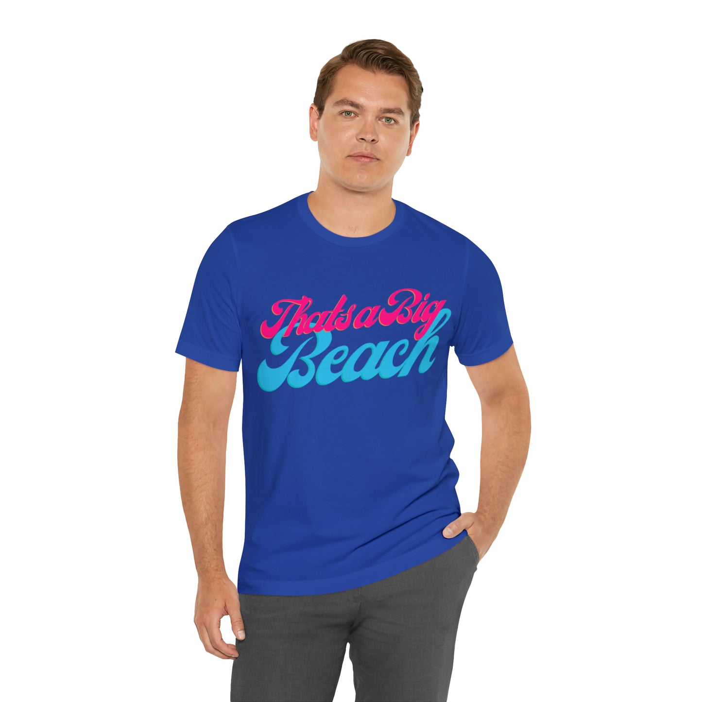 DCAL Beach Collection "Thats a Big Beach" Unisex Jersey Short Sleeve Tee