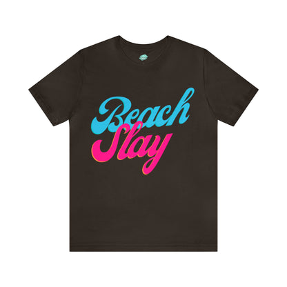 DCAL Beach Collection "Beach Slay" Unisex Jersey Short Sleeve Tee