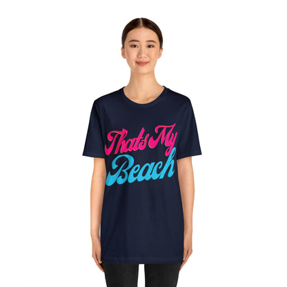 DCAL Beach Collection "Thats My Beach" Unisex Jersey Short Sleeve Tee