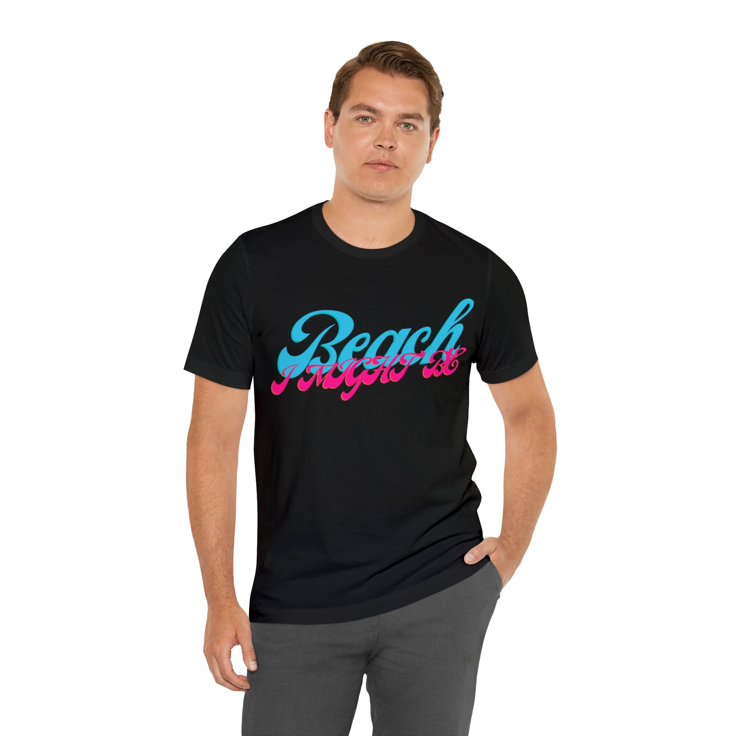 DCAL Beach Collection "Beach I Might Be" Unisex Jersey Short Sleeve Tee