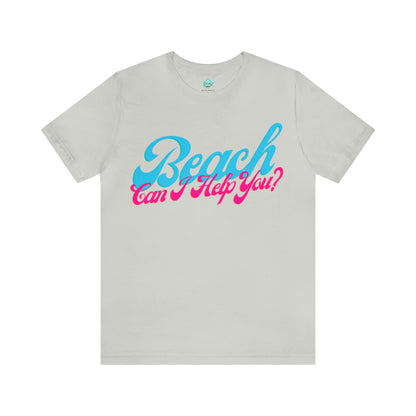 DCAL Beach Collection "Beach Can I Help You?' Unisex Jersey Short Sleeve Tee