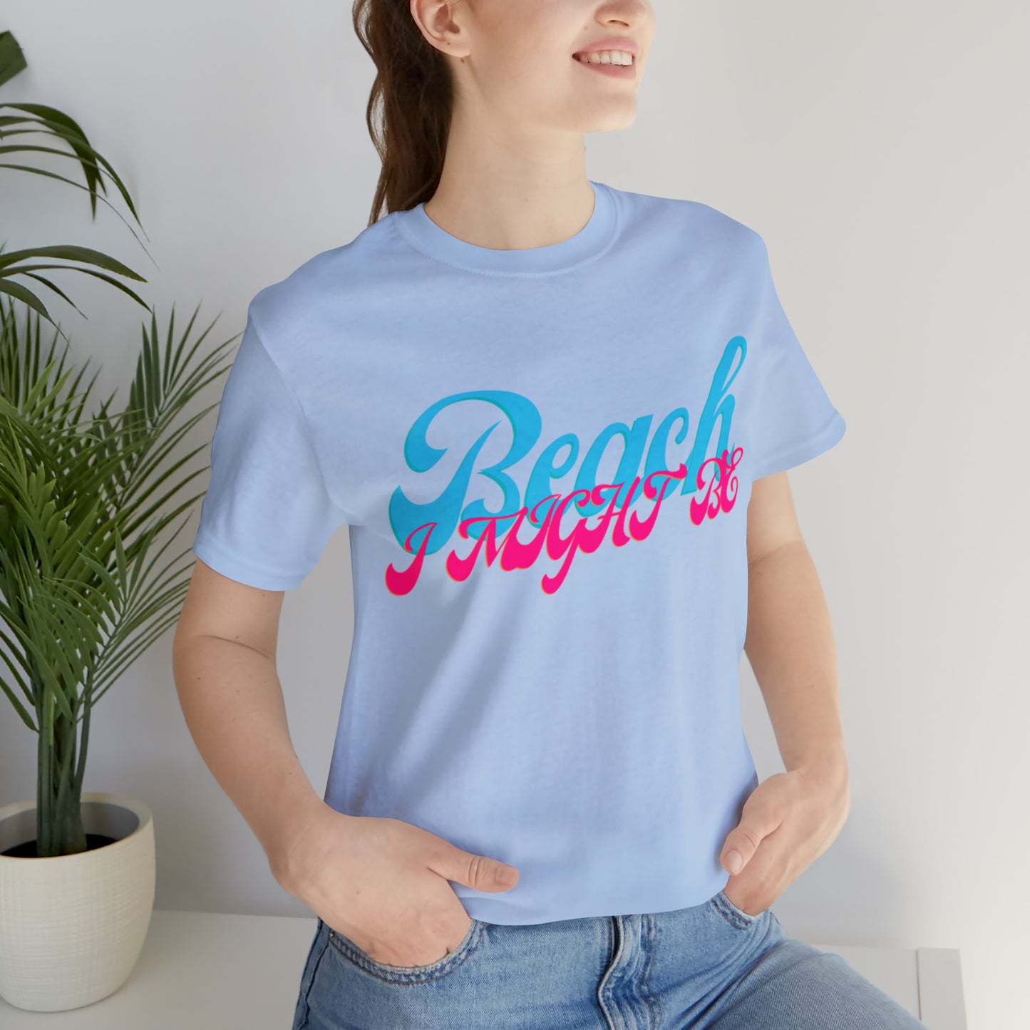 DCAL Beach Collection "Beach I Might Be" Unisex Jersey Short Sleeve Tee