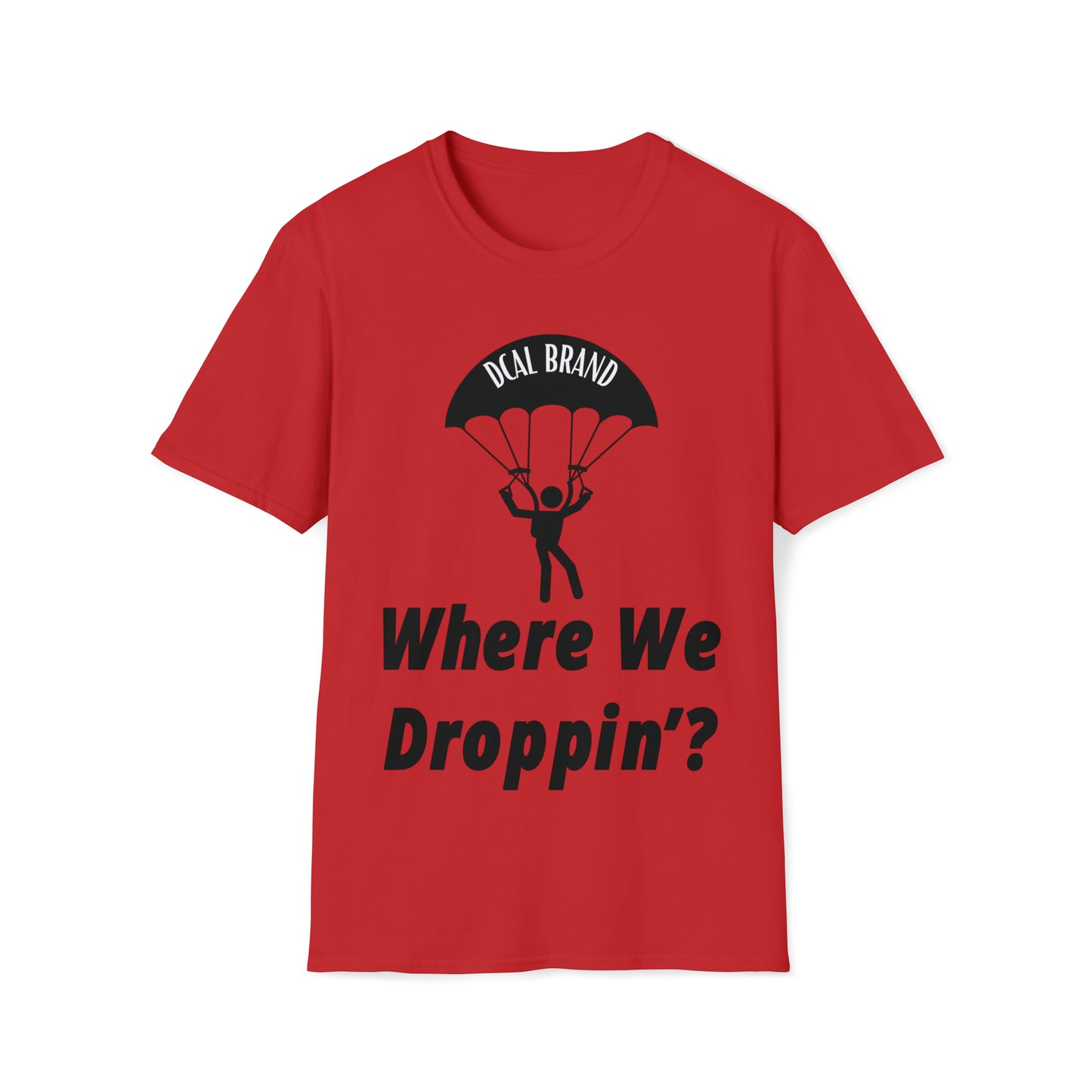 DCAL Graphic Tees Novel "Where We Droppin'?" Unisex Softstyle T-Shirt