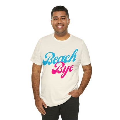 DCAL Beach Collection "Beach Bye" Unisex Jersey Short Sleeve Tee