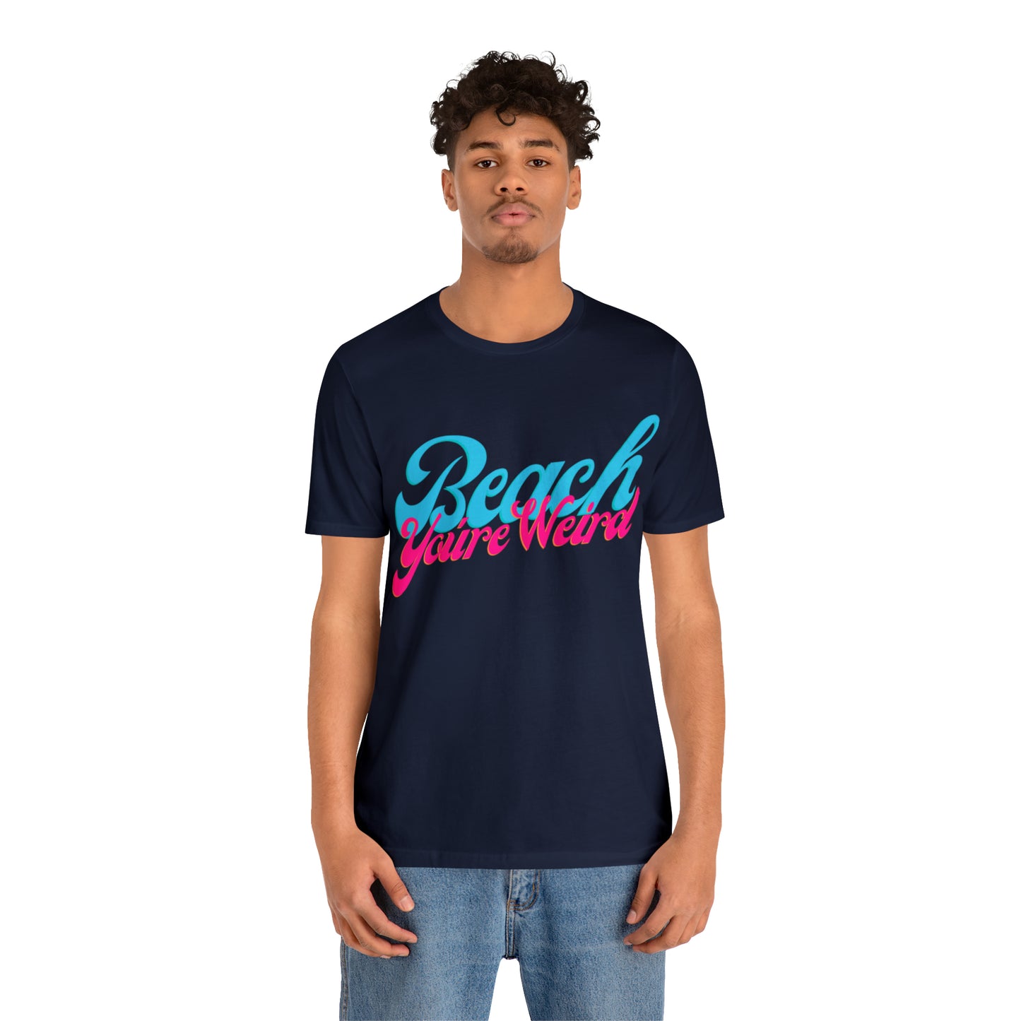 DCAL Beach Collection "Beach You're Weird" Unisex Jersey Short Sleeve Tee