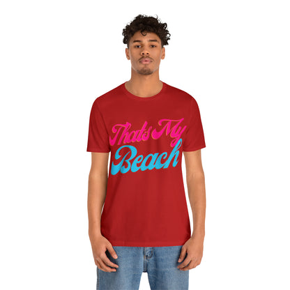 DCAL Beach Collection "Thats My Beach" Unisex Jersey Short Sleeve Tee