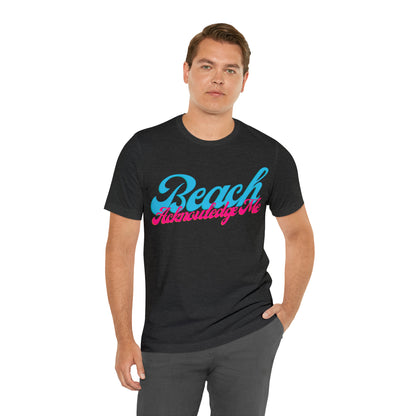 DCAL Beach Collection "Beach Acknowledge Me" Unisex Jersey Short Sleeve Tee