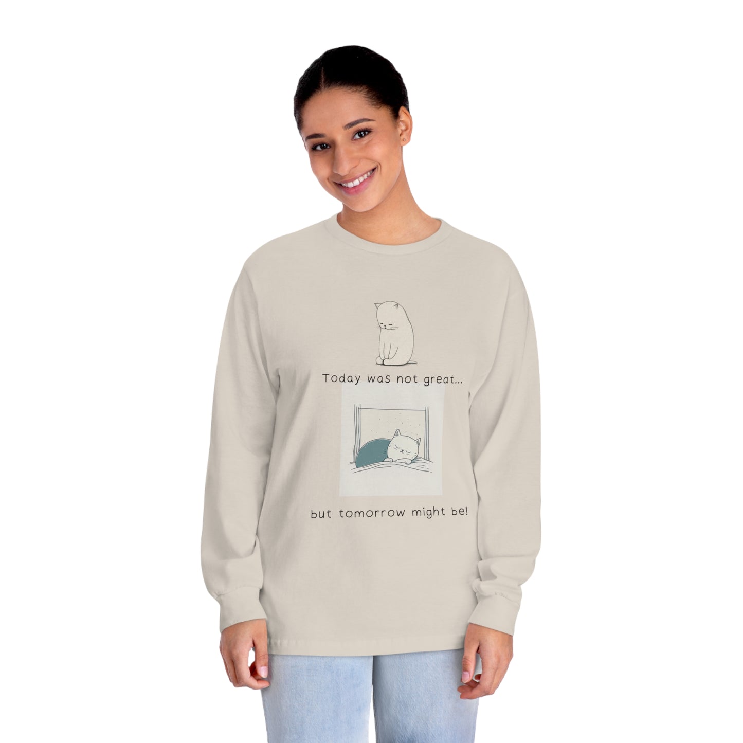 DCAL Meow Collection "Today was not great... But tomorrow will be" Unisex Classic Long Sleeve T-Shirt