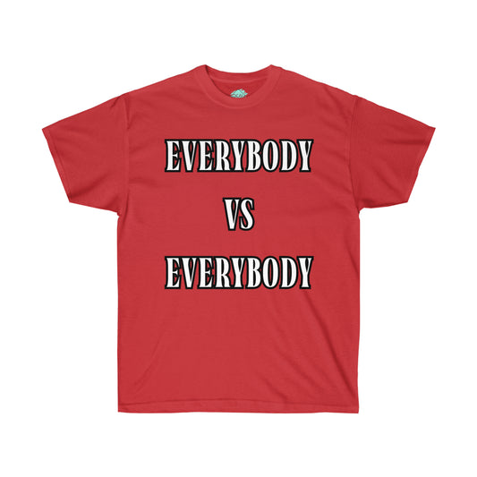 DCAL Graphic Tees "Everybody Vs Everybody"  Unisex Ultra Cotton Tee