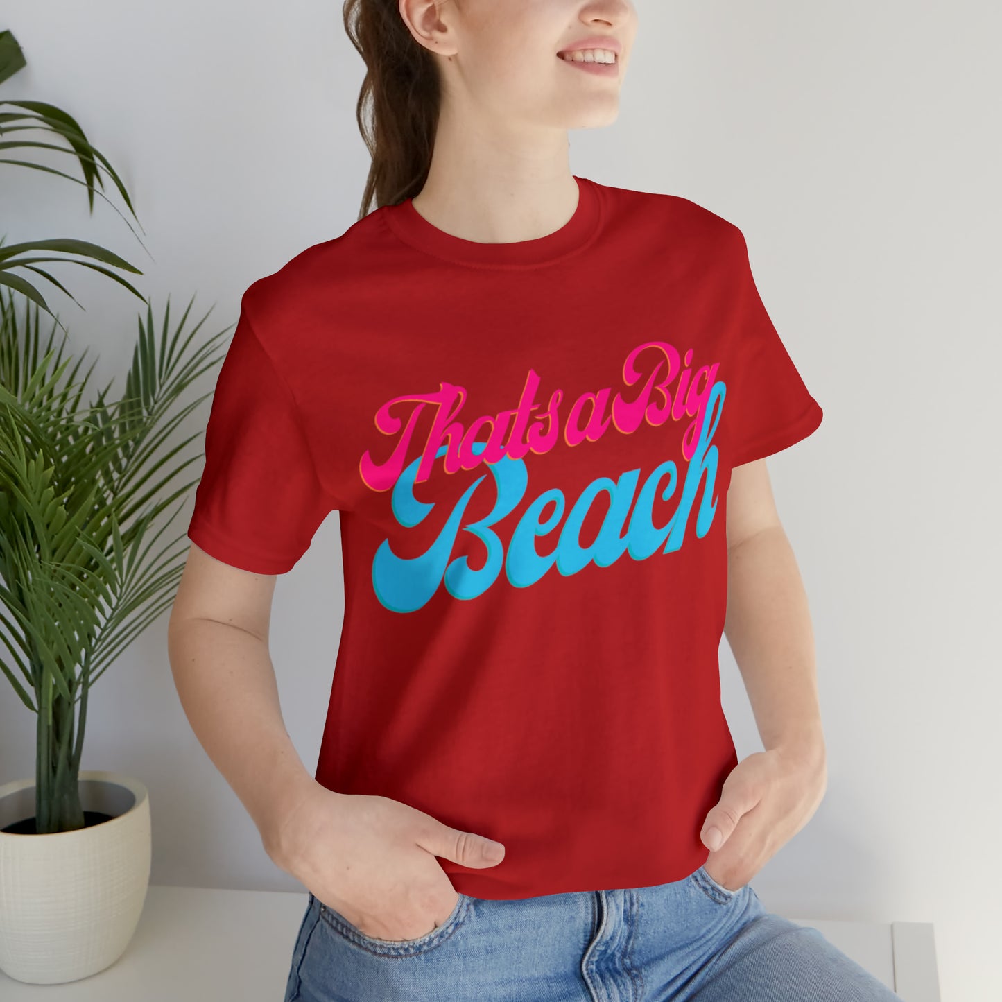 DCAL Beach Collection "Thats a Big Beach" Unisex Jersey Short Sleeve Tee