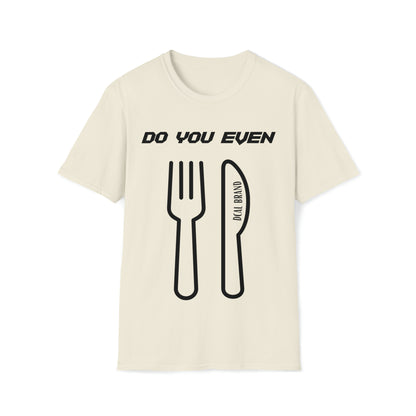 DCAL Graphic Tees Novel "Do you even" Unisex Softstyle T-Shirt