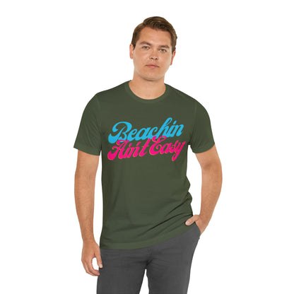 DCAL Beach Collection "Beachin Aint Easy" Unisex Jersey Short Sleeve Tee