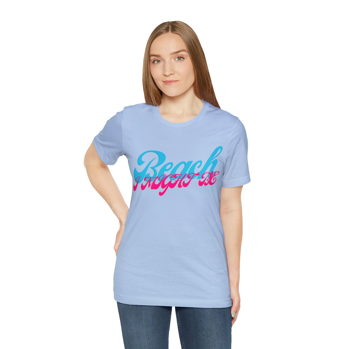 DCAL Beach Collection "Beach I Might Be" Unisex Jersey Short Sleeve Tee