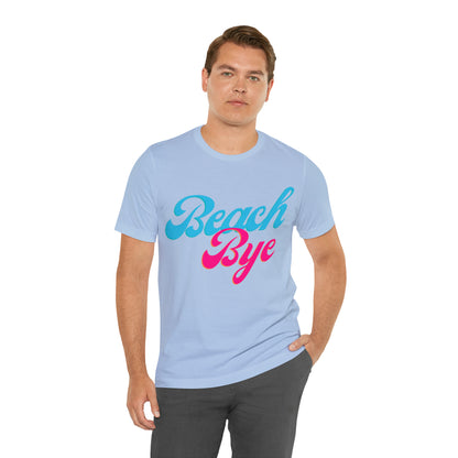 DCAL Beach Collection "Beach Bye" Unisex Jersey Short Sleeve Tee