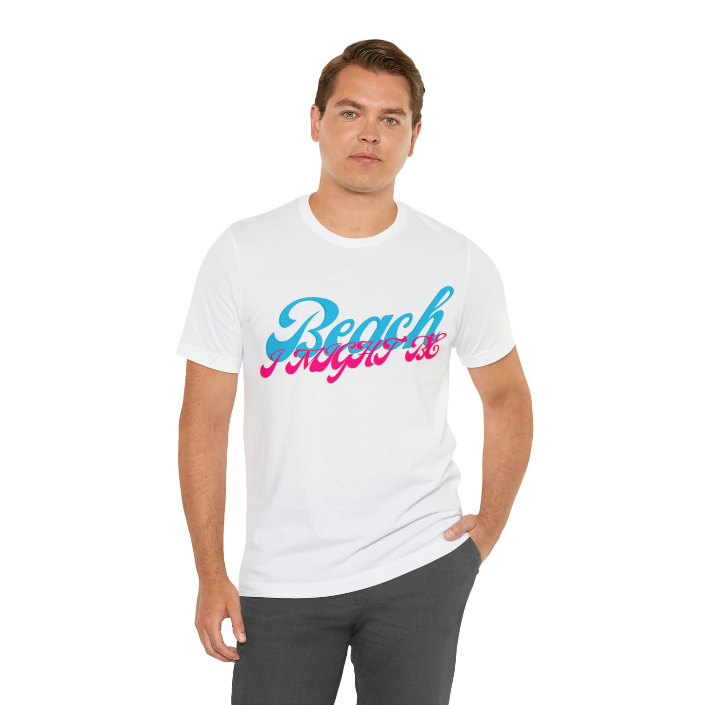 DCAL Beach Collection "Beach I Might Be" Unisex Jersey Short Sleeve Tee