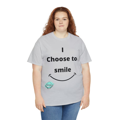 DCAL Graphic Tees "I Choose To Smile" Unisex Heavy Cotton Tee