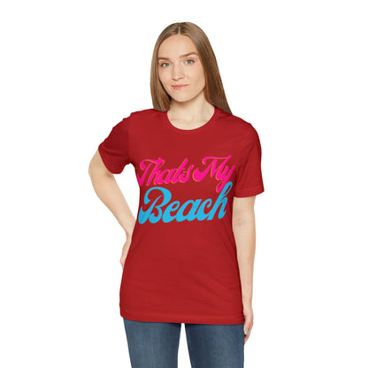 DCAL Beach Collection "Thats My Beach" Unisex Jersey Short Sleeve Tee