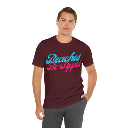 DCAL Beach Collection "Beaches be Sippin" Unisex Jersey Short Sleeve Tee