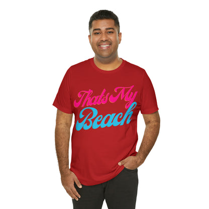 DCAL Beach Collection "Thats My Beach" Unisex Jersey Short Sleeve Tee