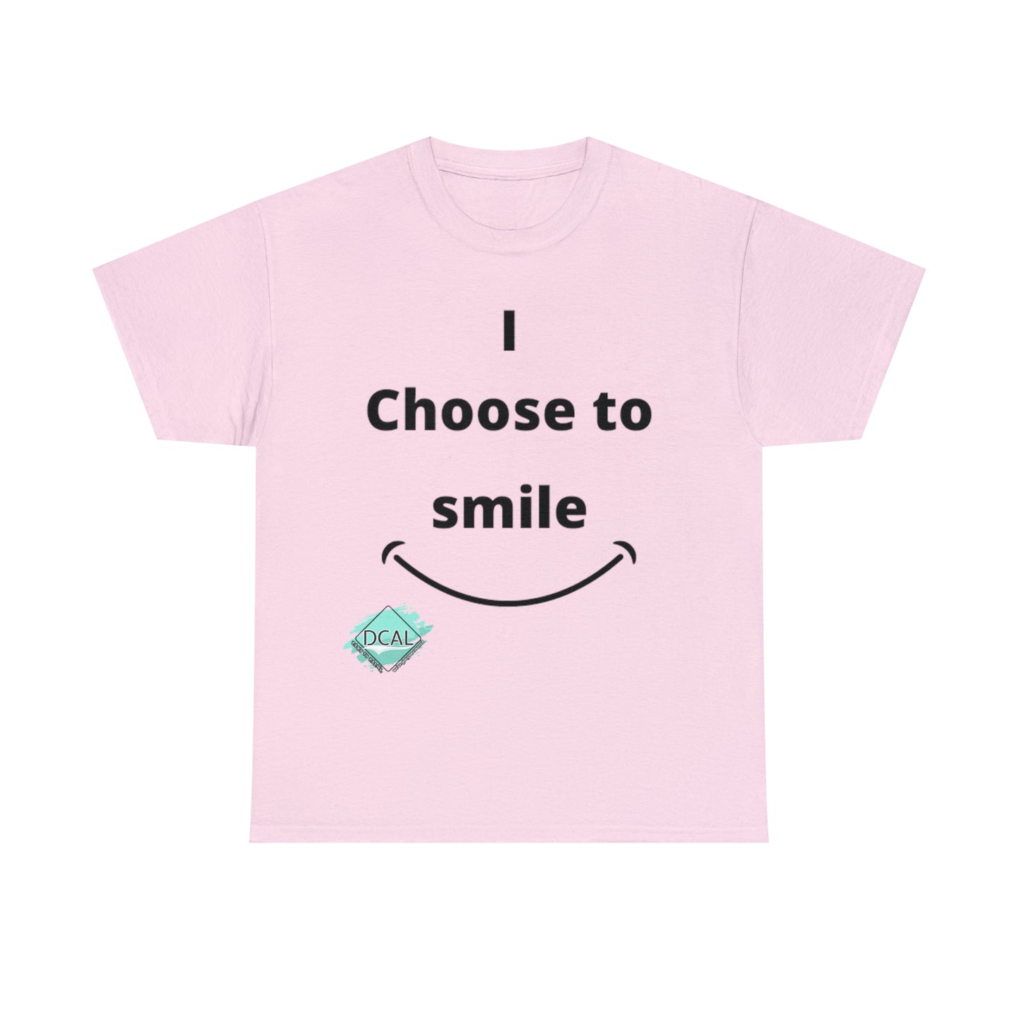 DCAL Graphic Tees "I Choose To Smile" Unisex Heavy Cotton Tee