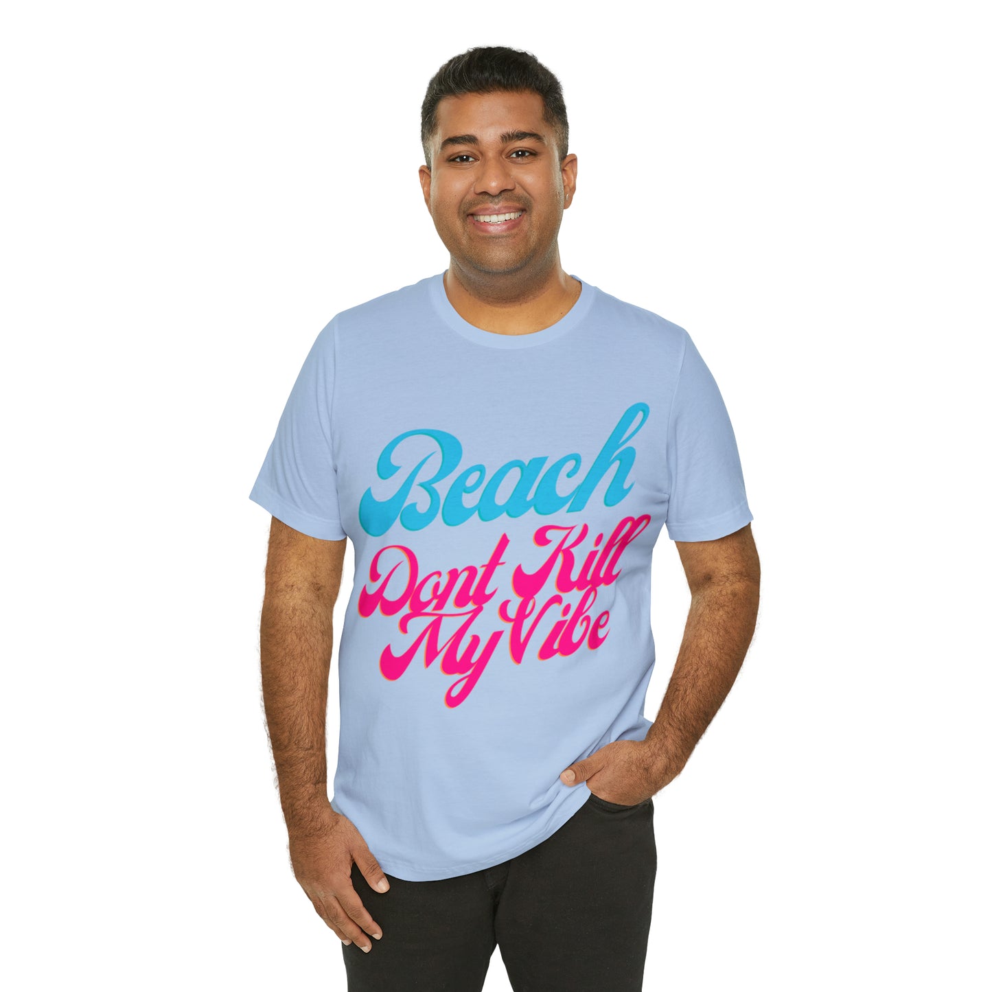 DCAL Beach Collection "Beach Dont Kill My Vibe" Unisex Jersey Short Sleeve Tee