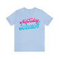 DCAL Beach Collection "Not Today Beach" Unisex Jersey Short Sleeve Tee