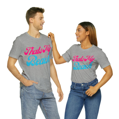 DCAL Beach Collection "Thats My Beach" Unisex Jersey Short Sleeve Tee