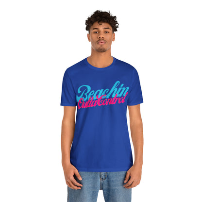 DCAL Beach Collection "Beachin Outta Control" Unisex Jersey Short Sleeve Tee