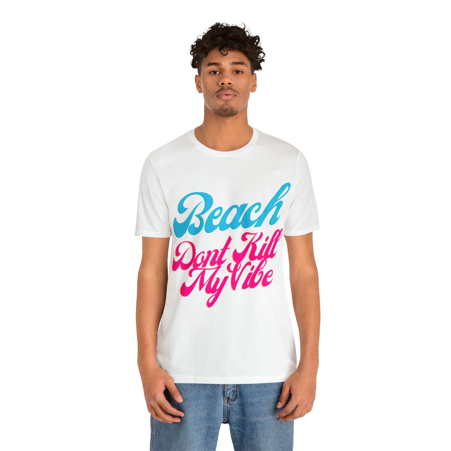 DCAL Beach Collection "Beach Dont Kill My Vibe" Unisex Jersey Short Sleeve Tee