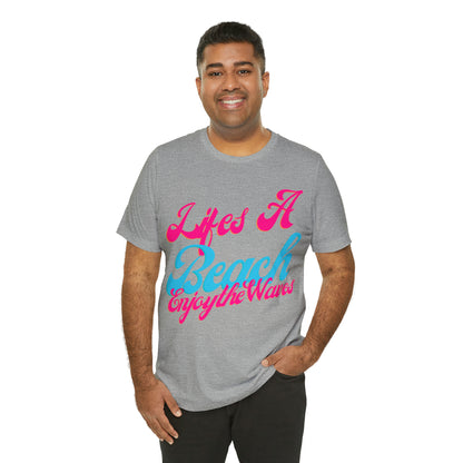 DCAL Beach Collection "Lifes a Beach Enjoy The View" Unisex Jersey Short Sleeve Tee