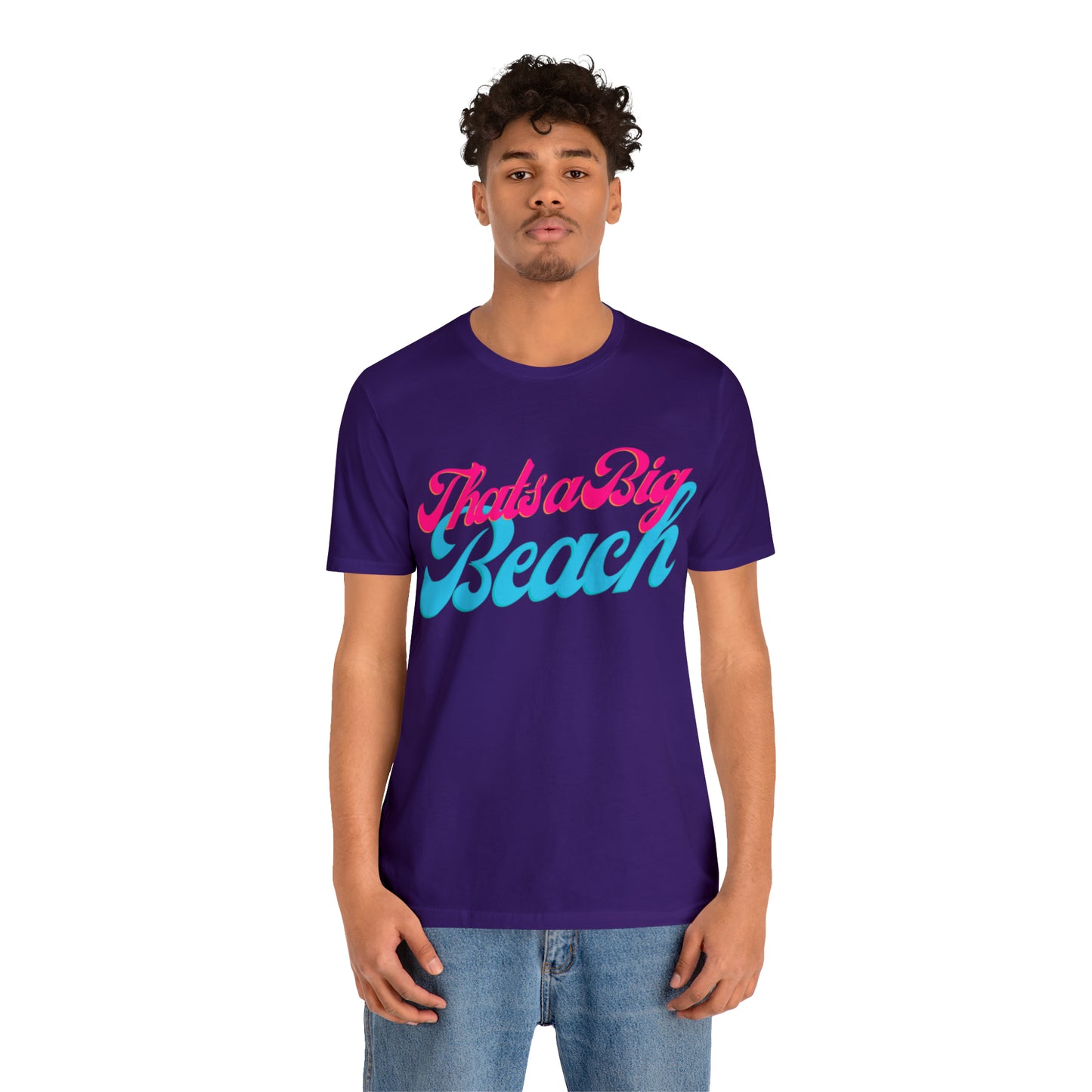 DCAL Beach Collection "Thats a Big Beach" Unisex Jersey Short Sleeve Tee