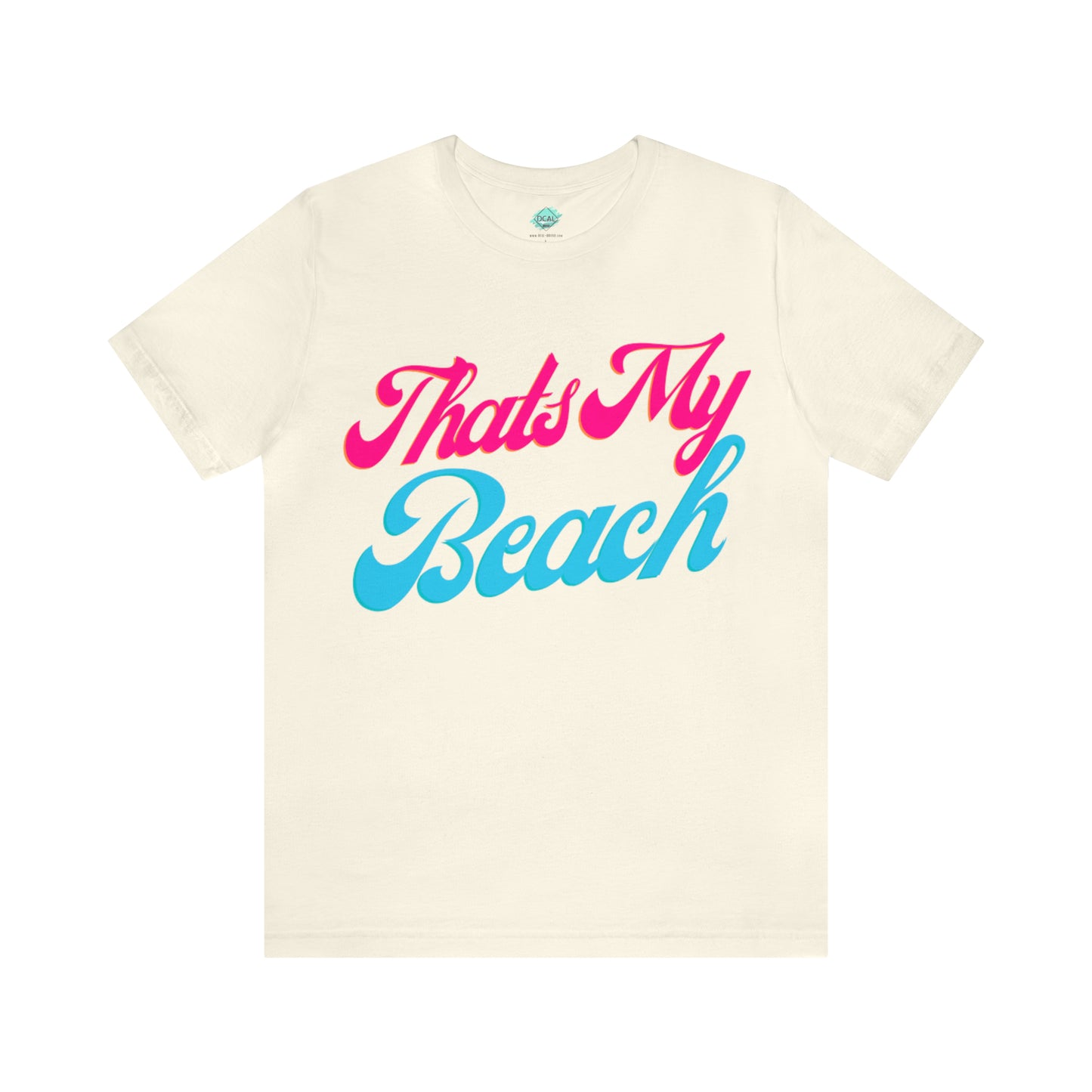 DCAL Beach Collection "Thats My Beach" Unisex Jersey Short Sleeve Tee