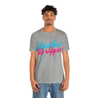 DCAL Beach Collection "Beaches be Sippin" Unisex Jersey Short Sleeve Tee