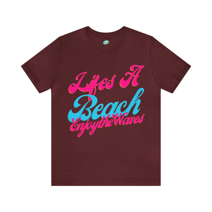 DCAL Beach Collection "Lifes a Beach Enjoy The View" Unisex Jersey Short Sleeve Tee