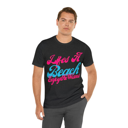 DCAL Beach Collection "Lifes a Beach Enjoy The View" Unisex Jersey Short Sleeve Tee