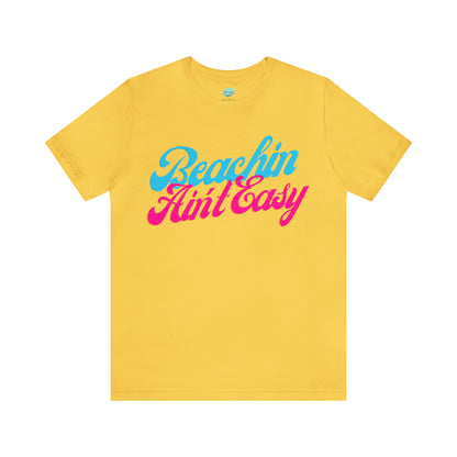 DCAL Beach Collection "Beachin Aint Easy" Unisex Jersey Short Sleeve Tee