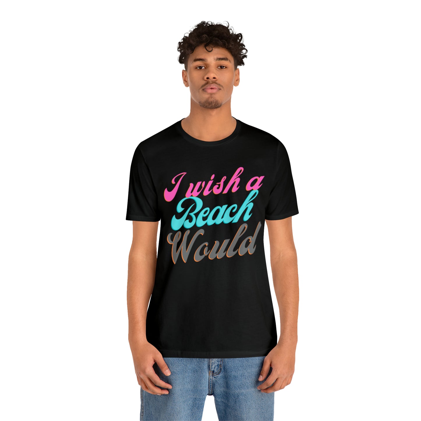 DCAL Beach Collection "I Wish a Beach Would" Unisex Jersey Short Sleeve Tee