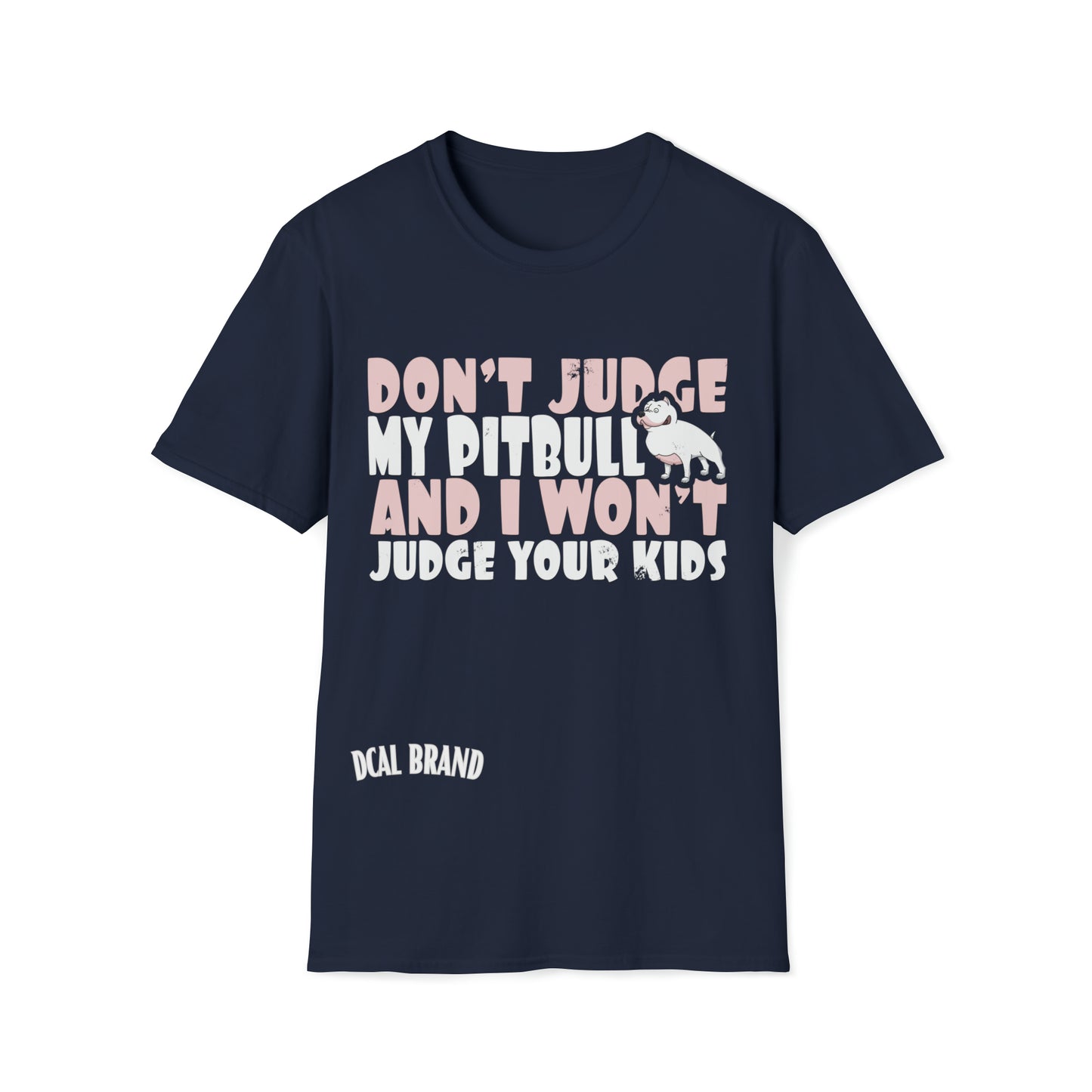 DCAL Graphic Tees Pitbull Passion "Dont Judge" Unisex Softstyle T-Shirt