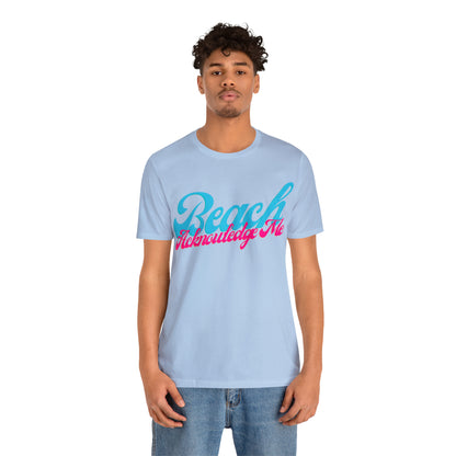 DCAL Beach Collection "Beach Acknowledge Me" Unisex Jersey Short Sleeve Tee