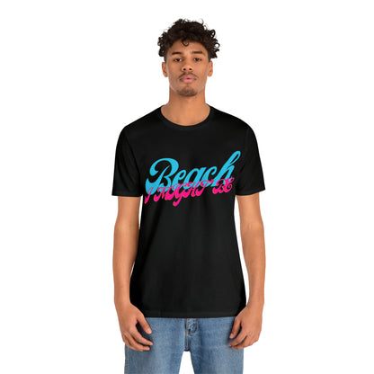 DCAL Beach Collection "Beach I Might Be" Unisex Jersey Short Sleeve Tee