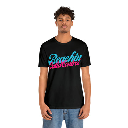 DCAL Beach Collection "Beachin Outta Control" Unisex Jersey Short Sleeve Tee