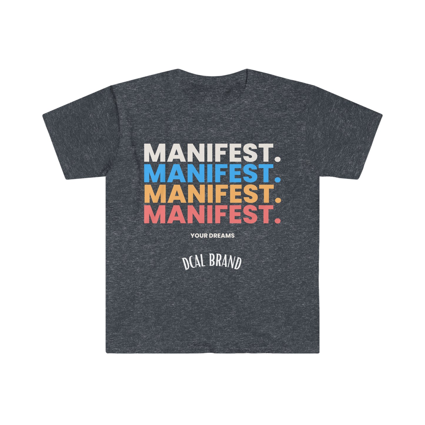 DCAL Graphic Tee "Manifest" Unisex Softstyle T-Shirt