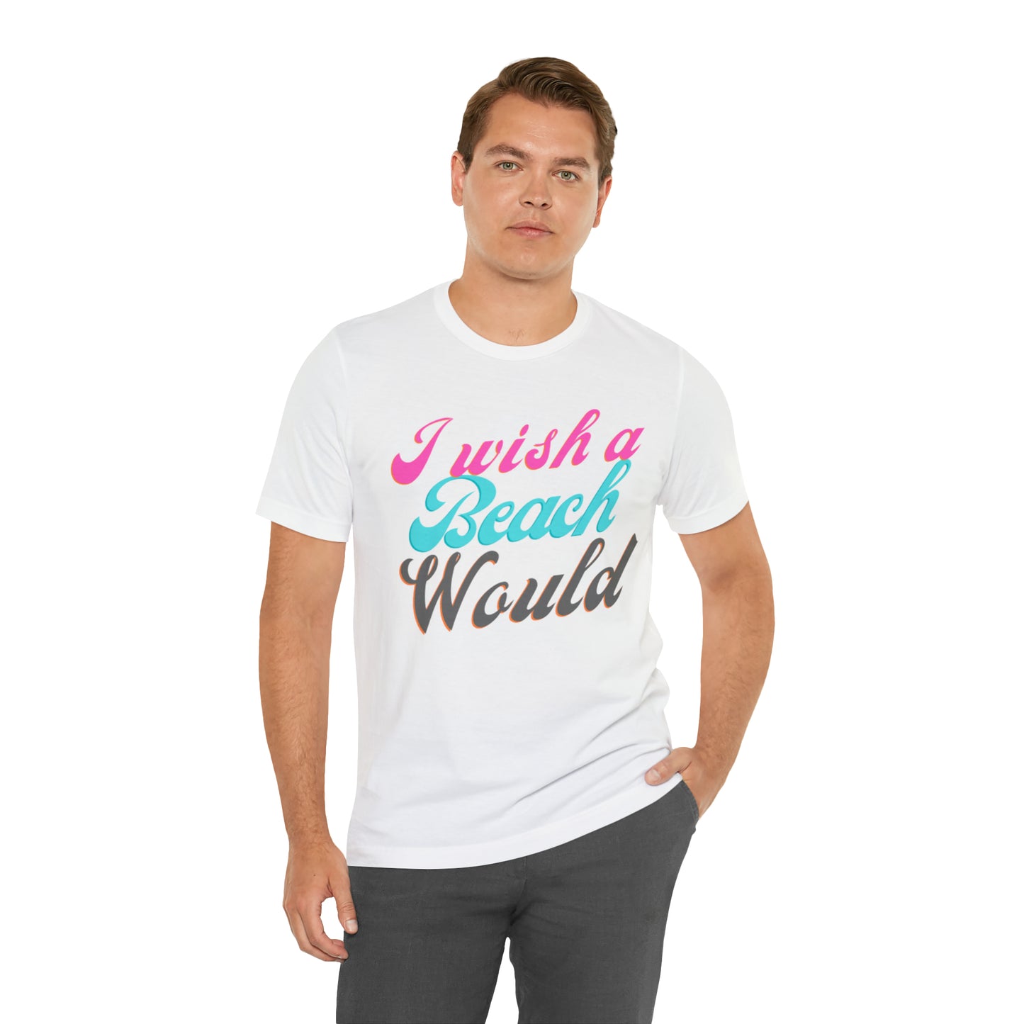 DCAL Beach Collection "I Wish a Beach Would" Unisex Jersey Short Sleeve Tee