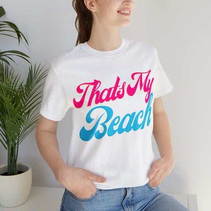 DCAL Beach Collection "Thats My Beach" Unisex Jersey Short Sleeve Tee